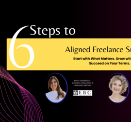 6 Steps to Aligned Freelance Success